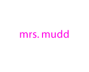 Mrs Mudd v2